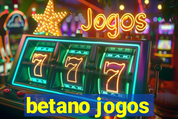 betano jogos