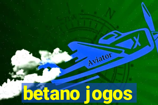 betano jogos