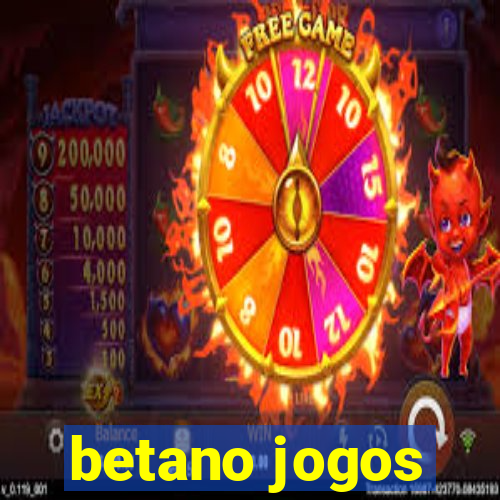 betano jogos