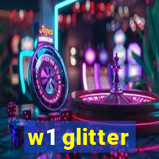 w1 glitter