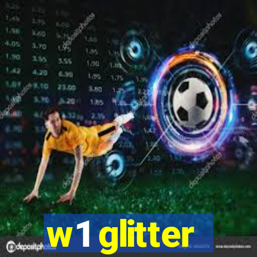 w1 glitter