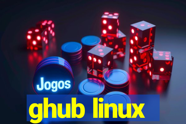 ghub linux