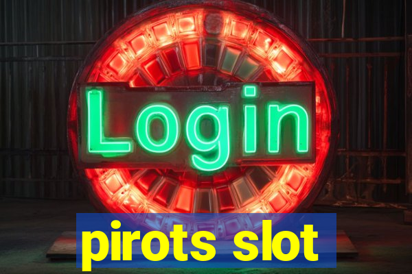 pirots slot