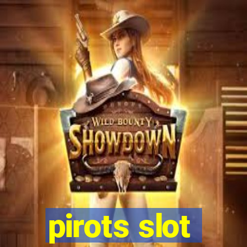 pirots slot