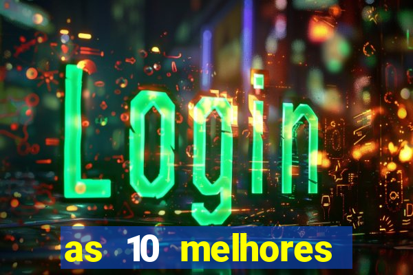 as 10 melhores casas de aposta