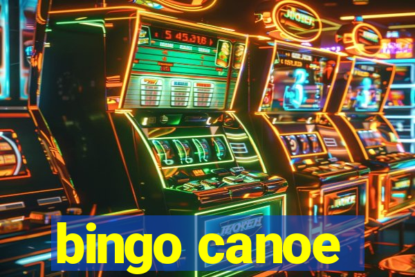 bingo canoe