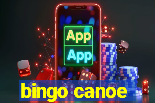 bingo canoe