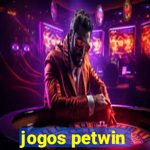 jogos petwin