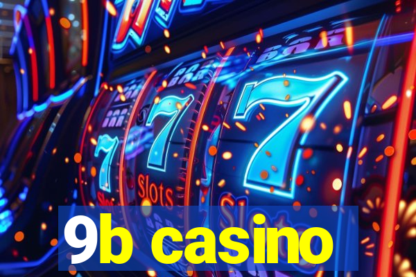 9b casino