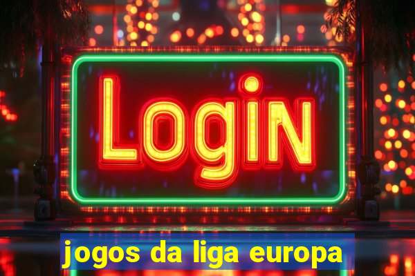 jogos da liga europa