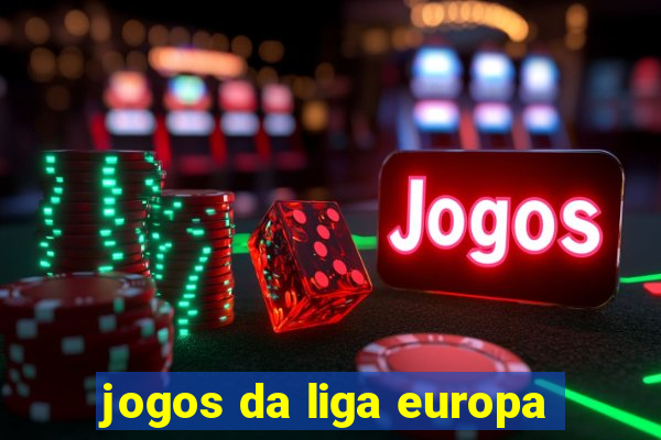 jogos da liga europa