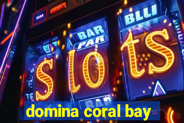 domina coral bay