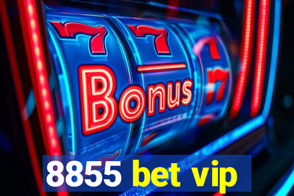 8855 bet vip