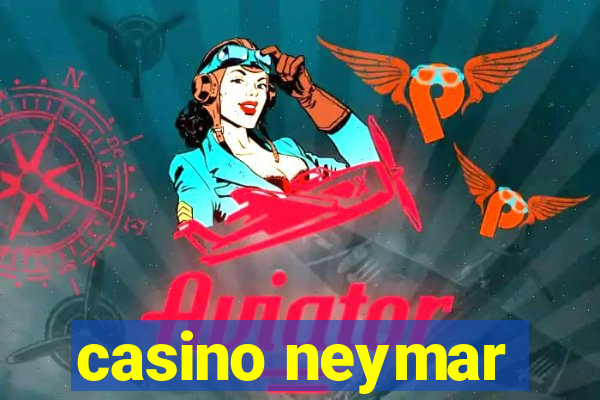 casino neymar