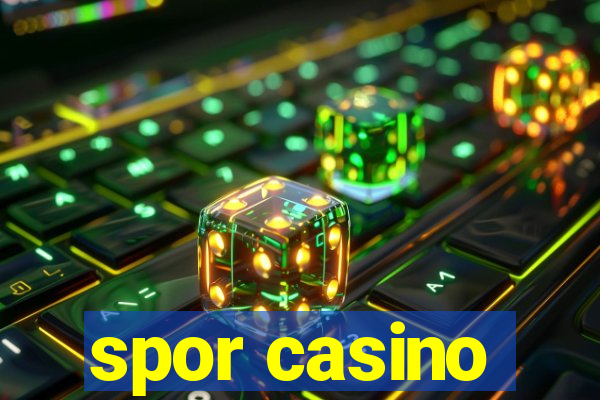 spor casino