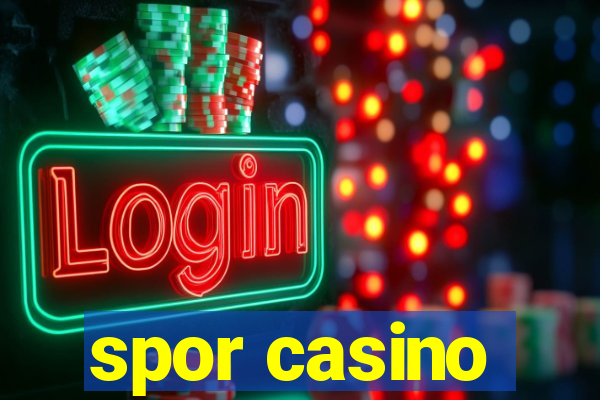 spor casino