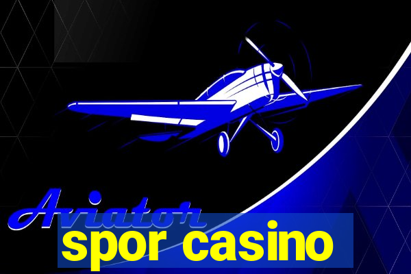 spor casino