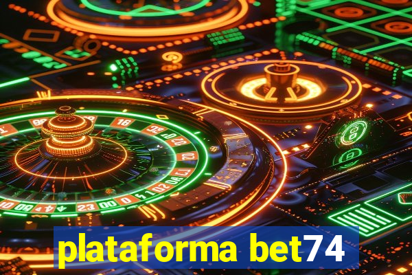 plataforma bet74