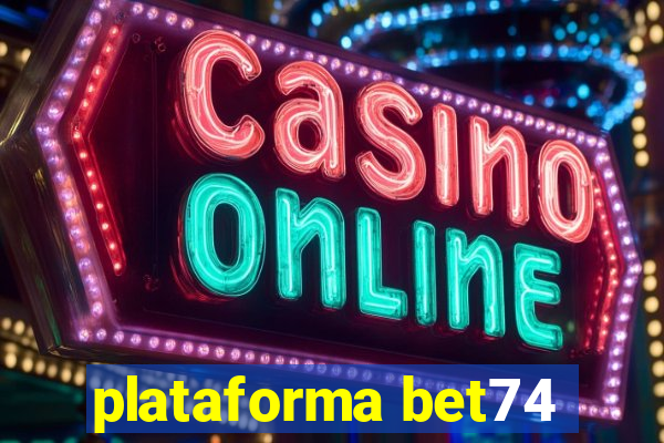 plataforma bet74