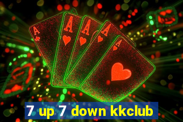 7 up 7 down kkclub