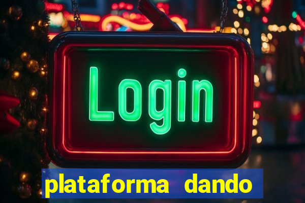 plataforma dando dinheiro no cadastro