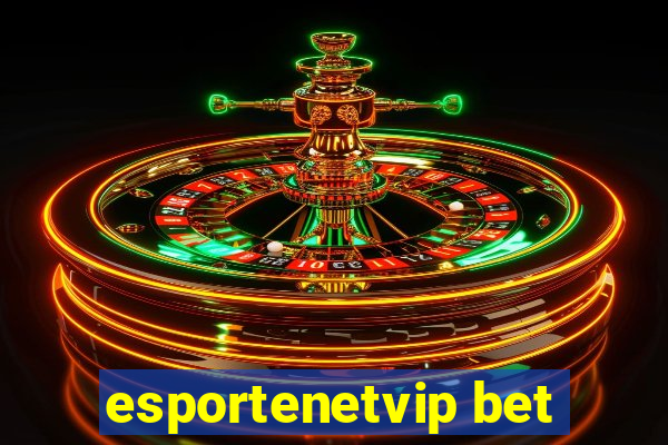 esportenetvip bet