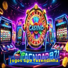 jogos tipo fazendinha