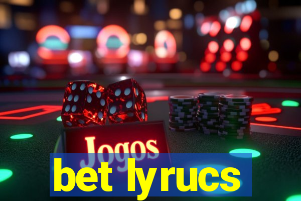 bet lyrucs