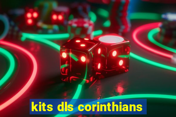 kits dls corinthians