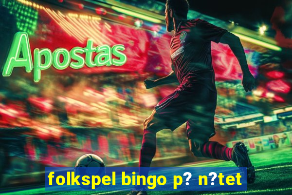 folkspel bingo p? n?tet