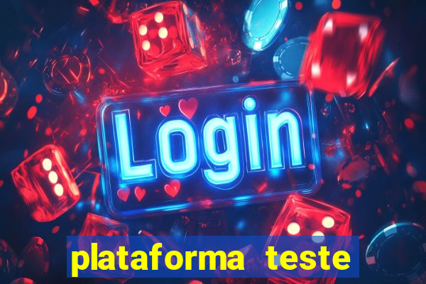 plataforma teste fortune tiger