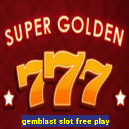 gemblast slot free play