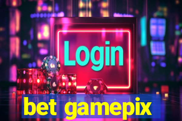 bet gamepix