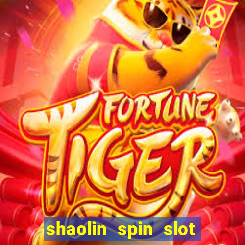 shaolin spin slot free play