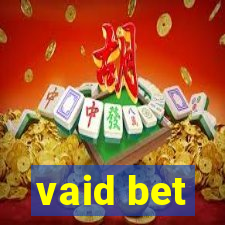 vaid bet