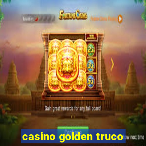 casino golden truco