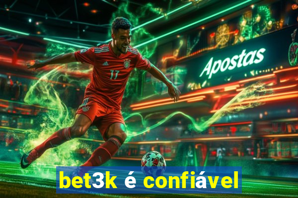 bet3k é confiável