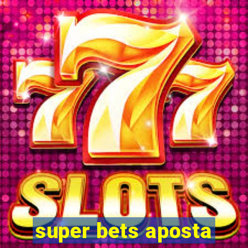 super bets aposta