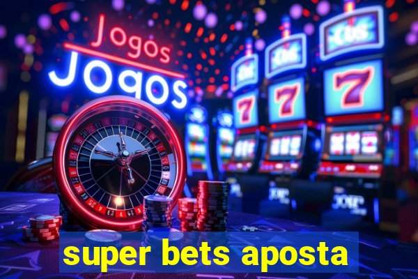 super bets aposta