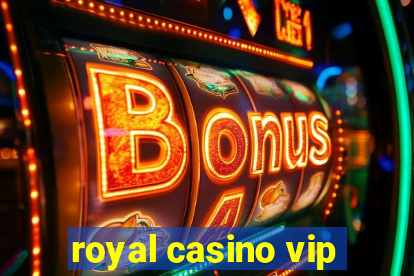 royal casino vip