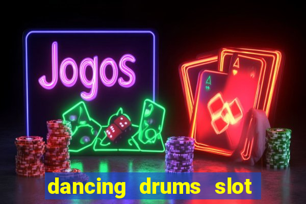 dancing drums slot machine free download