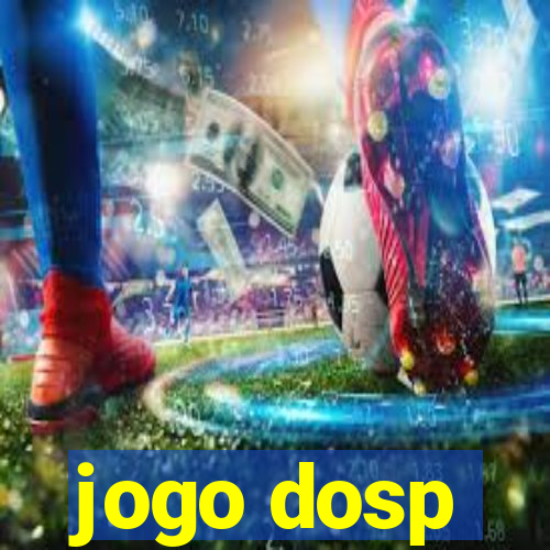 jogo dosp