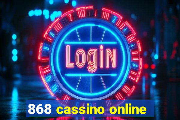 868 cassino online