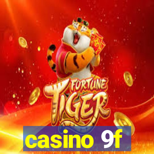 casino 9f