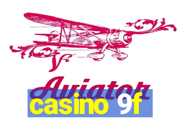 casino 9f