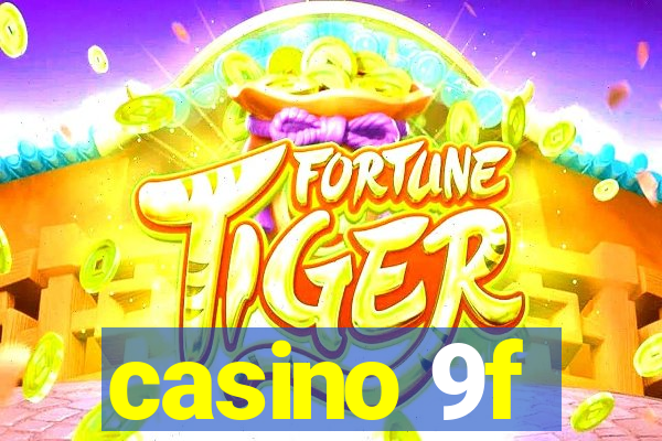 casino 9f