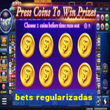 bets regularizadas