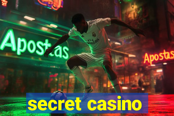 secret casino