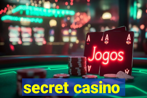 secret casino