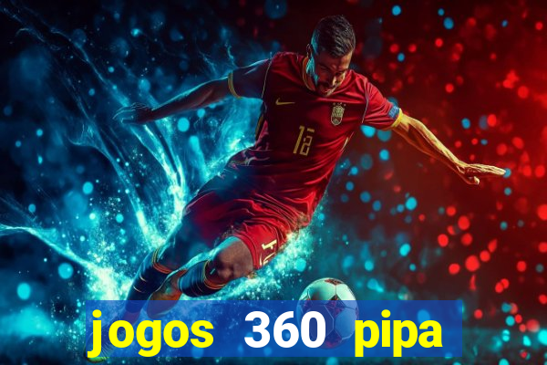 jogos 360 pipa combate 3d